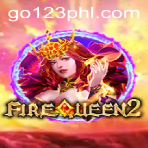 FireQueen2: The Ultimate Gaming Adventure with 'go123' Strategy Unlock