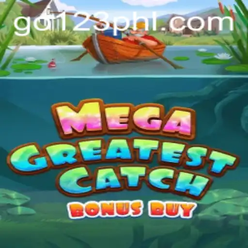 Discover the Exciting World of MegaGreatestCatchBonusBuy